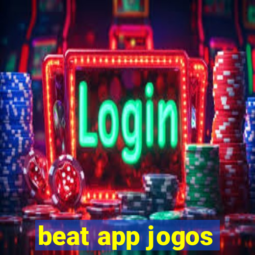 beat app jogos